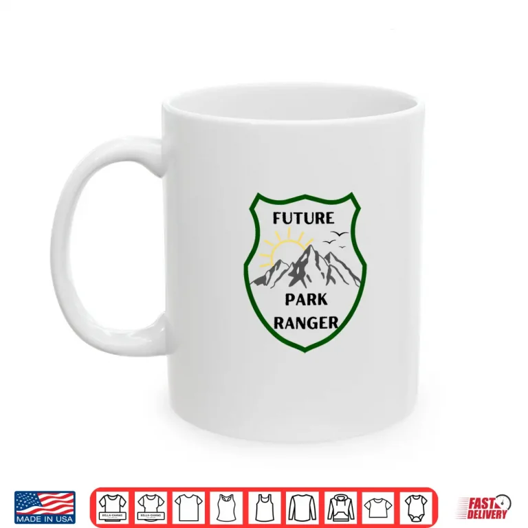 Mug Future Park Ranger Career Aspiration Professional Design Shirt