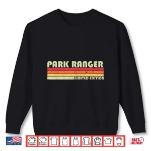 Sweatshirt Park Ranger Profession Birthday Worker Idea Graphic Shirt
