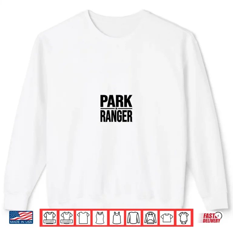 Sweatshirt Park Ranger Parklands Wildlife Forest Law Enforcement Shirt