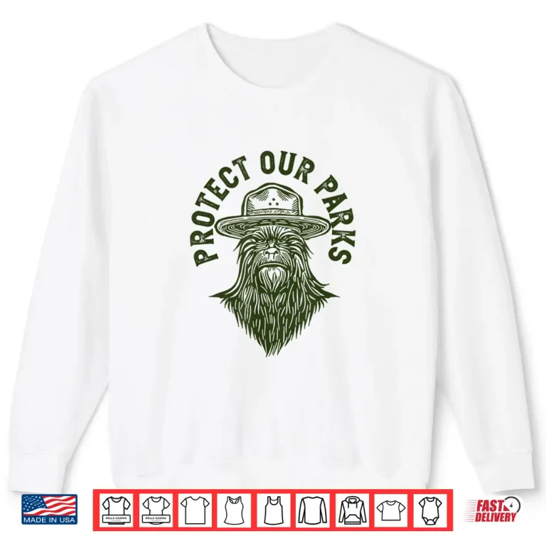 Sweatshirt Protect Our Parks Sasquatch Park Ranger Bigfoot Graphic Shirt