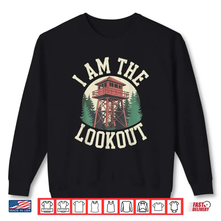 Sweatshirt Fire Lookout Tower Vintage Forest Park Nature Ranger Shirt