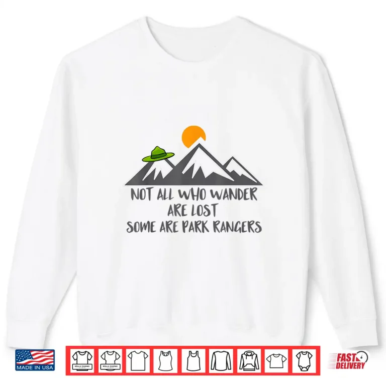 Sweatshirt Park Ranger Gear Not All Who Wander Heritage Graphic Shirt