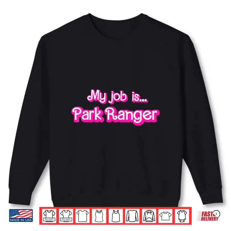Sweatshirt Park Ranger Professional Career Minimalist Graphic Shirt