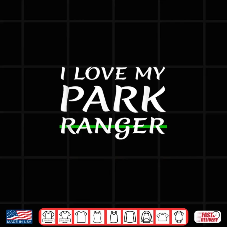 Design Park Ranger Relationship Appreciation Personal Identity Shirt