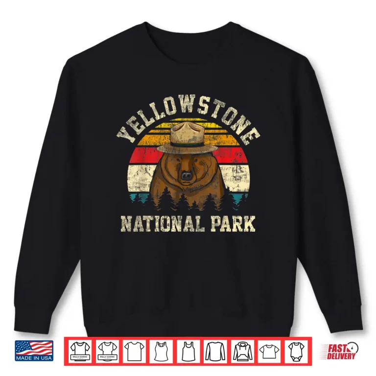 Sweatshirt Yellowstone Visitor Ranger Hat Funny Bear Gift Shirt