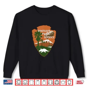 Sweatshirt Dinosaur Park Ranger And Prehistoric Forest Service Shirt