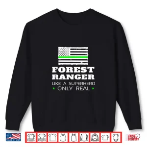 Sweatshirt Forest Ranger Superhero Park Warden Professional Humor Shirt
