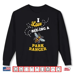 Honey Bee Job Profession Park Ranger Nature Graphic Shirt 2 Sweatshirt Honey Bee Job Profession Park Ranger Nature Graphic Shirt