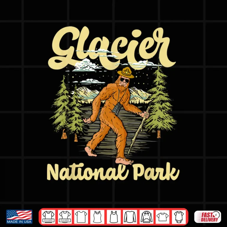 Design Glacier National Park Ranger Bigfoot Sasquatch Montana Shirt