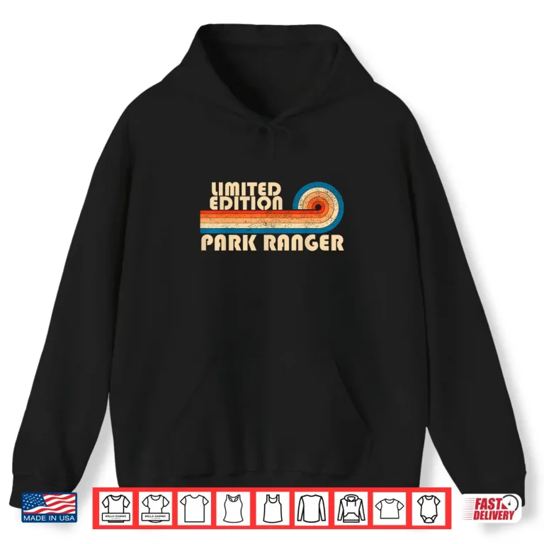 Hoodie Park Ranger Profession Birthday Worker Graphic Design Shirt