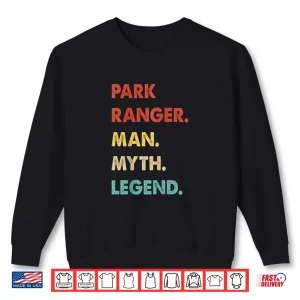Sweatshirt Park Ranger Man Myth Legend Professional Minimalist Shirt