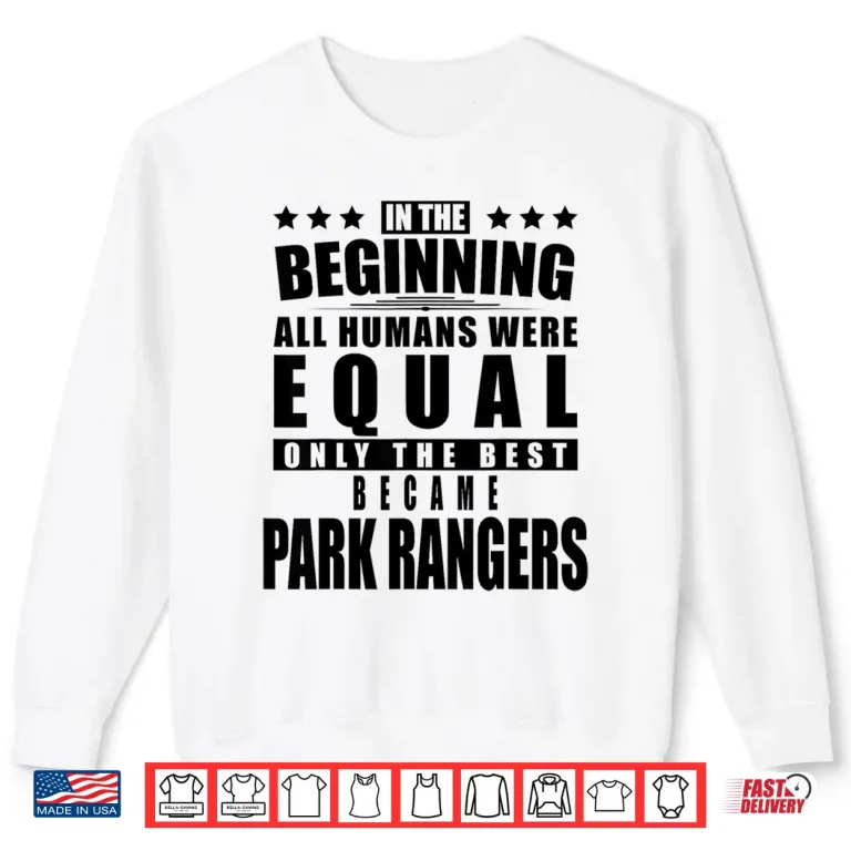 Sweatshirt Park Ranger Professional Personalized Identity Statement Shirt