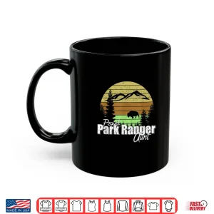 Mug Proud Park Ranger Family Member Professional Pride Shirt