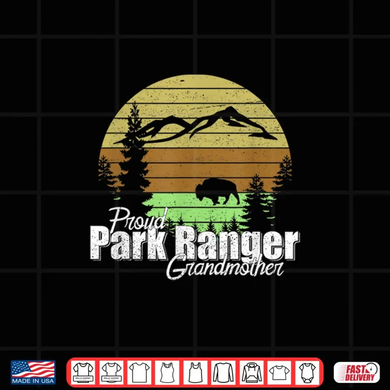 Design Proud Park Ranger Grandparent Professional Family Pride Shirt