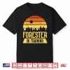 Forester In Training Professional Career Development Shirt