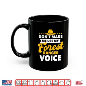 Forest Ranger Voice Funny Nature Conservationist Shirt 3 Mug Forest Ranger Voice Funny Nature Conservationist Shirt