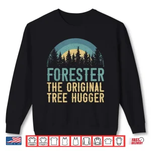 Sweatshirt Forester The Original Tree Hugger Nature Graphic Shirt