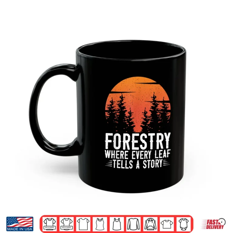 Mug Forestry Every Leaf Tells A Story Nature Graphic Shirt