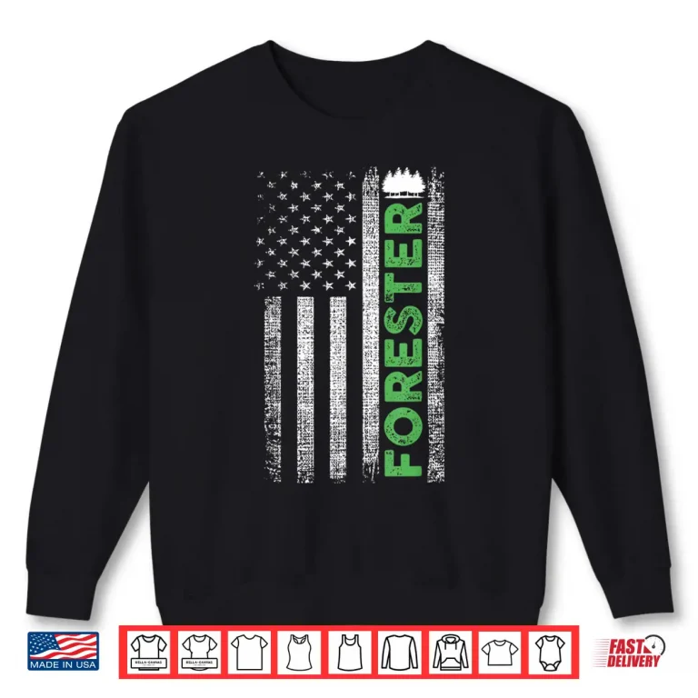 Sweatshirt Forestry Worker American Flag Patriotic Forester Shirt