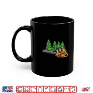 Mug Lumberjack Forester Woodworker Chainsaw Professional Shirt