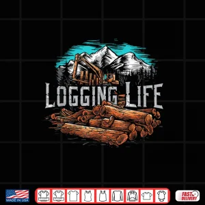Design Logging Life Lumberjack Logger Woodwork Heritage Shirt