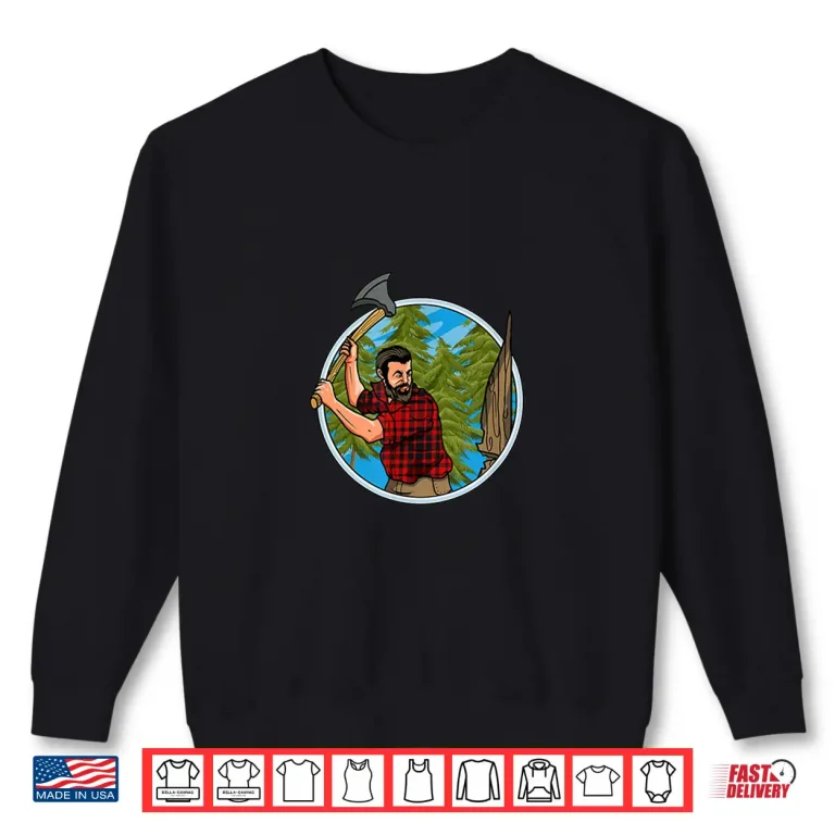Sweatshirt Lumberjack Forester Woodworker Tree Logger Heritage Shirt