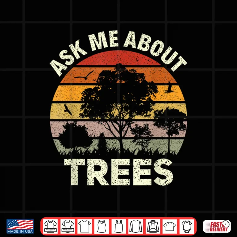 Design Tree Climbing Ask Me About Trees Retro Arborist Shirt