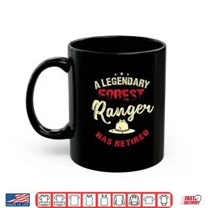 Mug A Legendary Forest Ranger Has Retired Retirement Gift Shirt