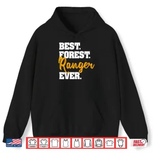 Best Forest Ranger Ever   Funny Park Wildlife Preservation Shirt