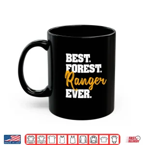 Mug Best Forest Ranger Ever Funny Park Wildlife Preservation Shirt