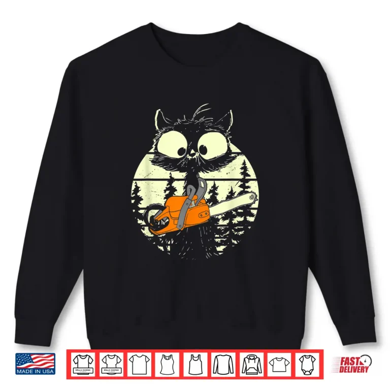 Sweatshirt Cat With Chainsaw Cute Lumberjack Forester Cat Shirt