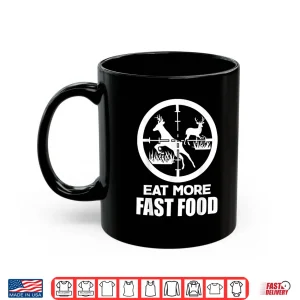 Mug Funny Deer Hunting Forestry Ranger Fast Food Shirt