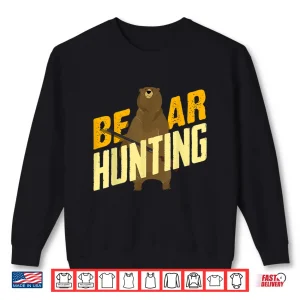 Sweatshirt Funny Bear Hunting Forestry Ranger Grizzly Shirt