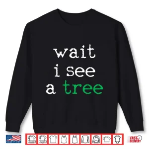 Sweatshirt Lumberjack Arborist Forester Shirt
