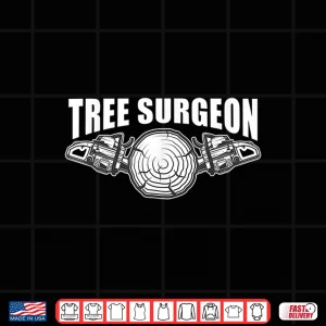 Design Lumberjack Forester Gift Woodworker Lumber Tree Surgeon Shirt