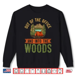 Out Of The Office And Into The Woods Forester Shirt 2 Sweatshirt Out Of The Office And Into The Woods Forester Shirt