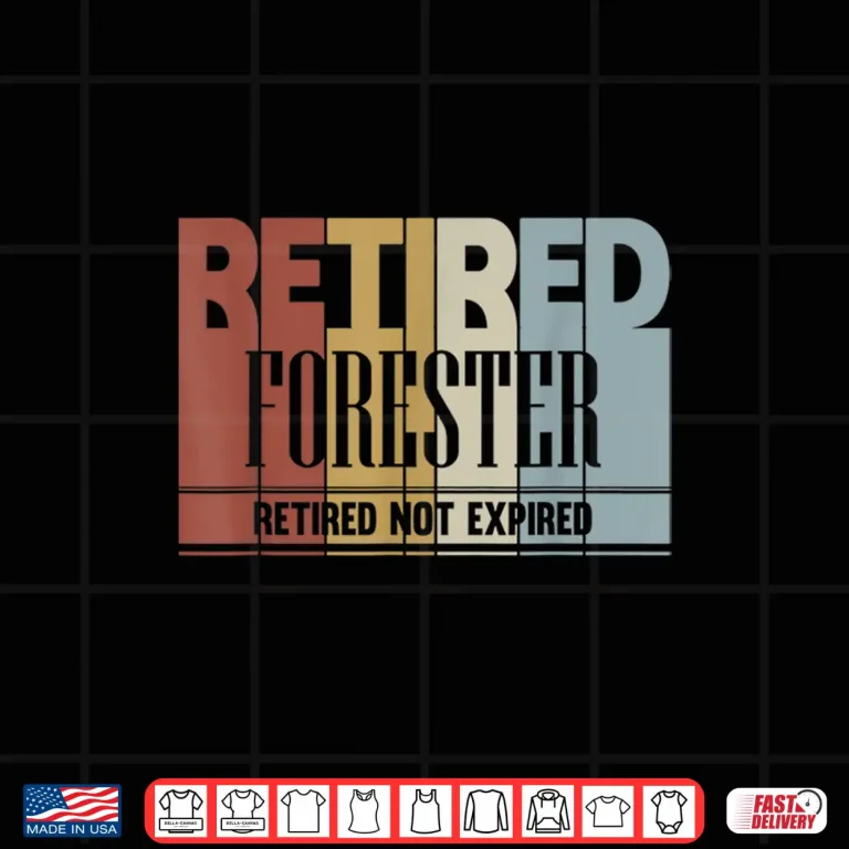 Design Retired Forester Vintage Retirement Gift Not Expired Shirt