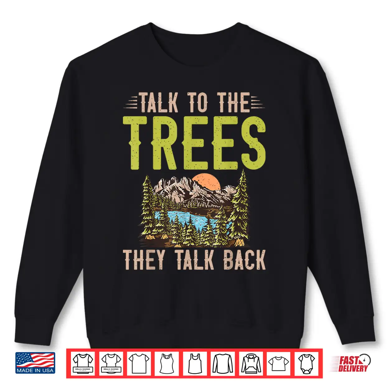 Talk To The Trees They Talk Back Forester Shirt Talk To The Trees They Talk Back Forester Shirt