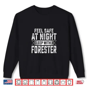 Sweatshirt Womens Feel Safe At Night Sleep With A Forester Wife Cute Shirt