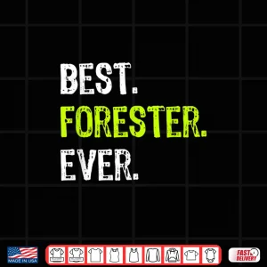 Design Best Forester Ever Professional Achievement Graphic Shirt