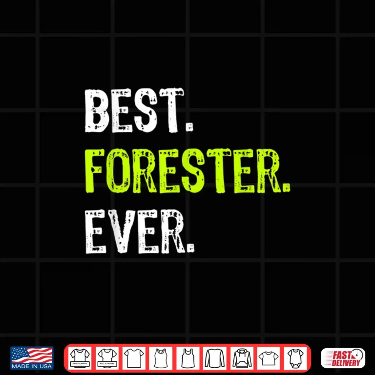 Design Best Forester Ever Professional Achievement Graphic Shirt