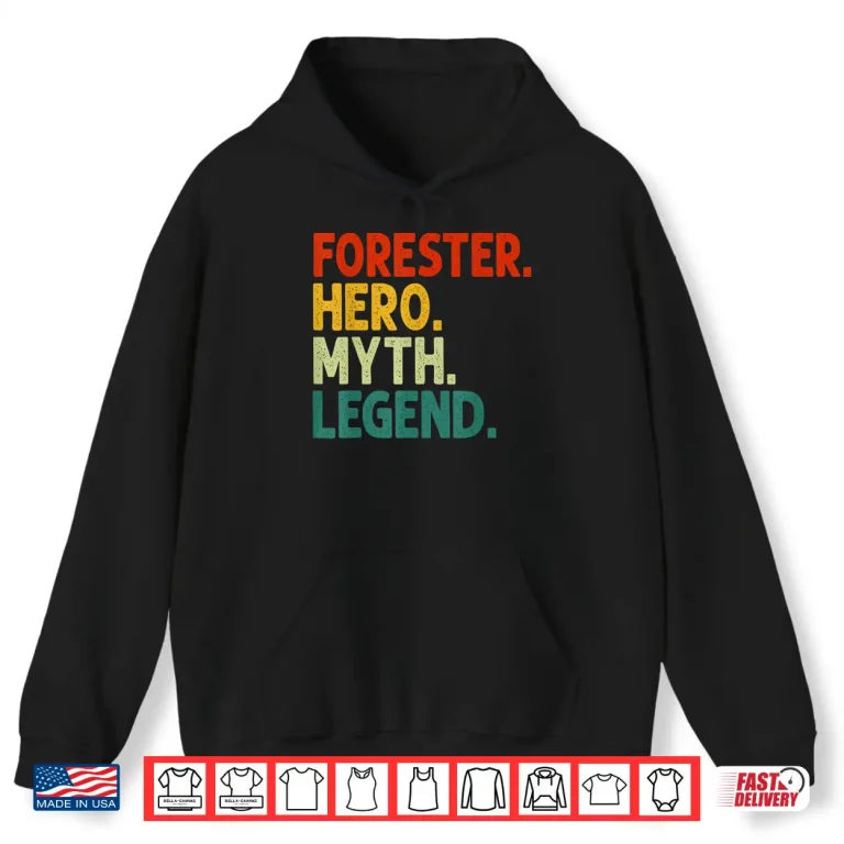 Hoodie Forester Hero Myth Legend Vintage Professional Graphic Shirt