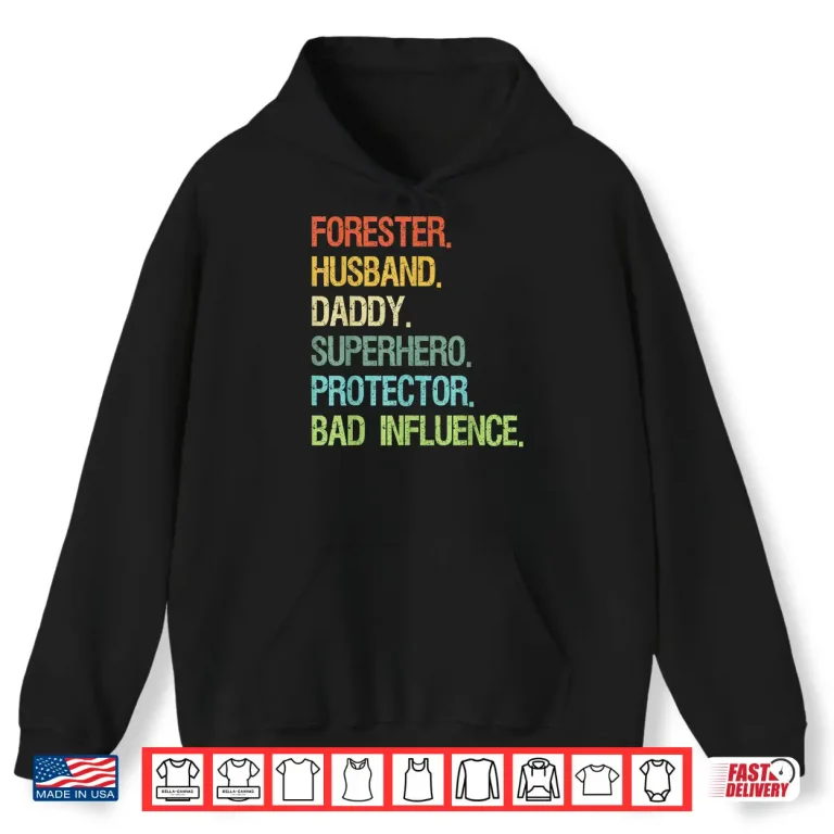 Hoodie Forester Husband Superhero Protector Personal Identity Shirt