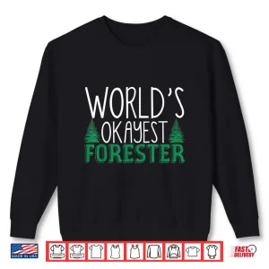 Sweatshirt Woodwork Joke Forester Saying Forestry Professional Shirt