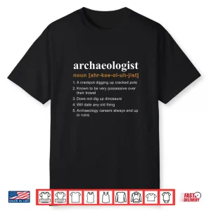 Archaeologist Funny Definition Archaeology Lovers Quote Shirt