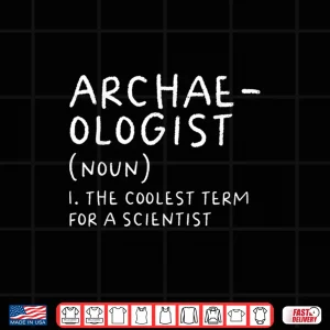 Design Archaeologist Funny Definition Scientist Science Graphic Shirt