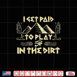 Design Archaeologist Archeology Ancient Egypt Historical Graphic Shirt