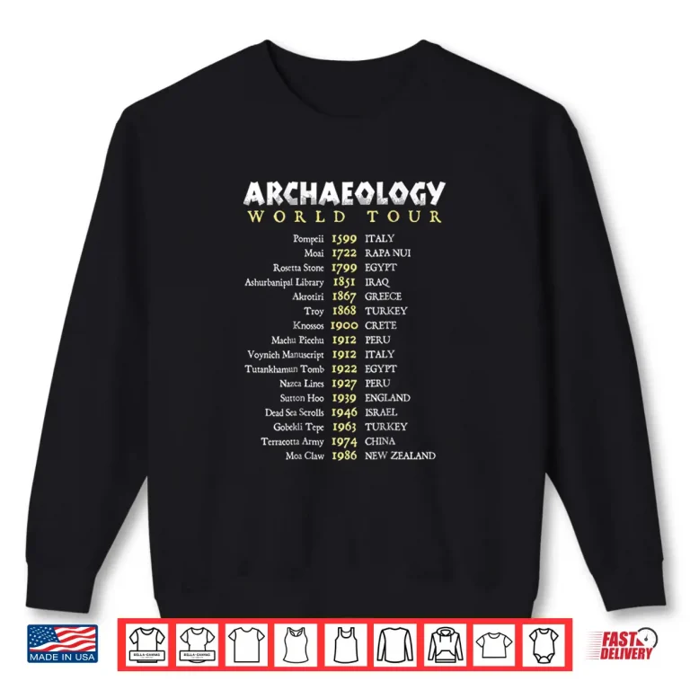 Sweatshirt Archaeologist World Tour Funny Text Professional Shirt