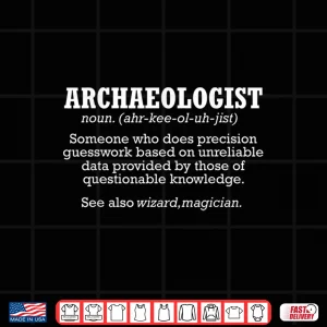 Design Archaeology Definition Professional Academic Graphic Shirt
