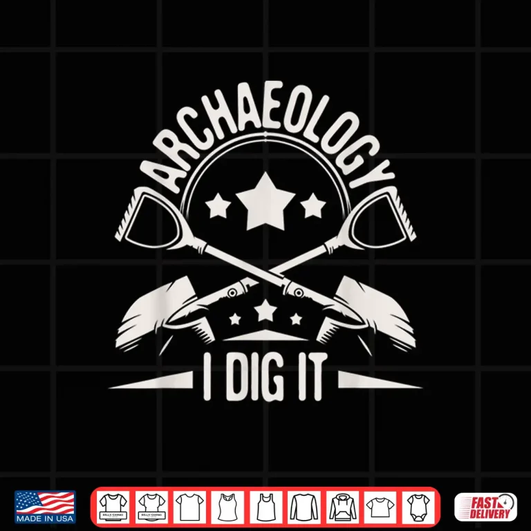 Design Archaeology I Dig It Professional Archeologist Pun Shirt